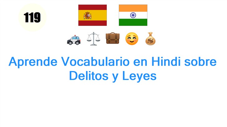 Aprende Vocabulario en Hindi sobre Delitos y Leyes